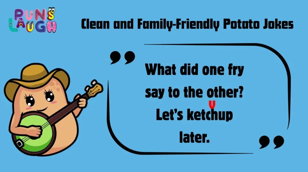 Clean and Family-Friendly Potato Jokes