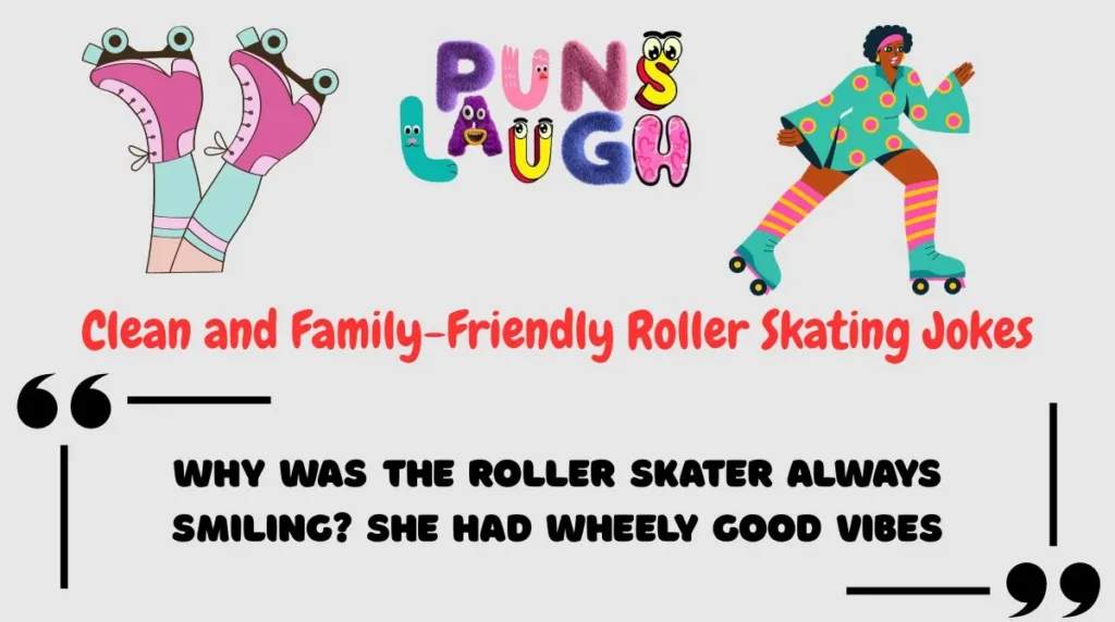 Clean and Family-Friendly Roller Skating Jokes