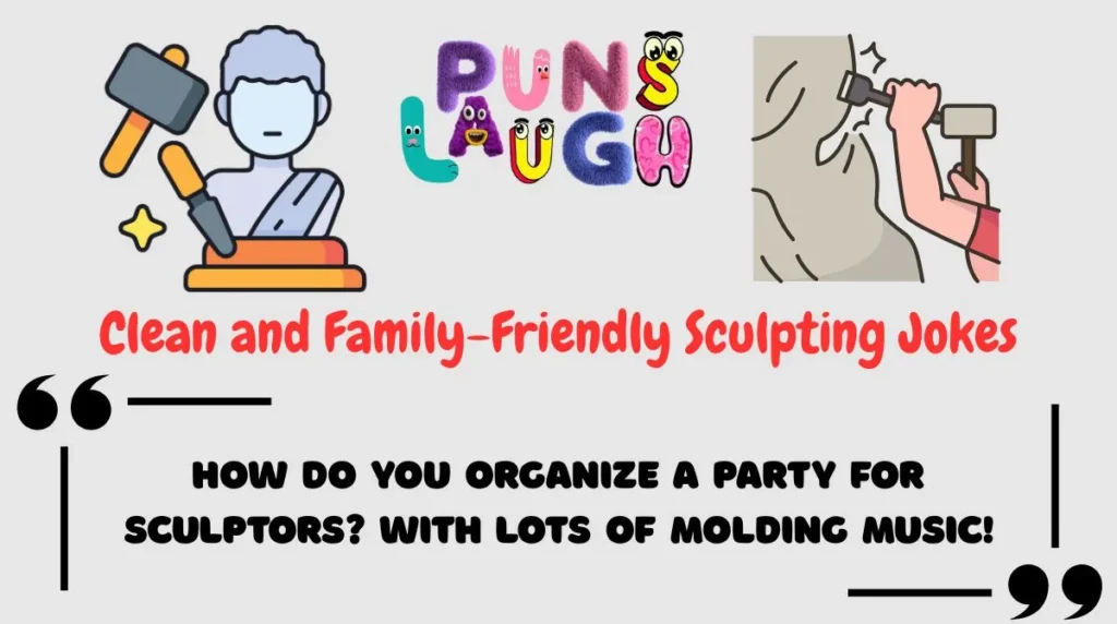 Clean and Family-Friendly Sculpting Jokes