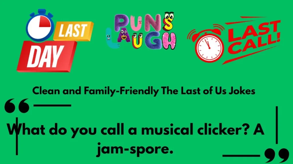 Clean and Family-Friendly The Last of Us Jokes