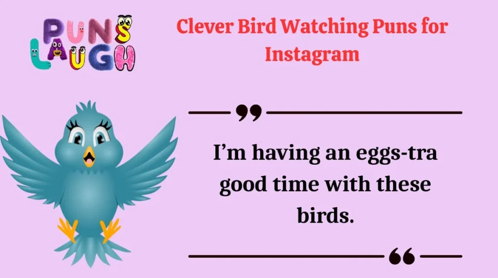 Clever Bird Watching Puns for Instagram