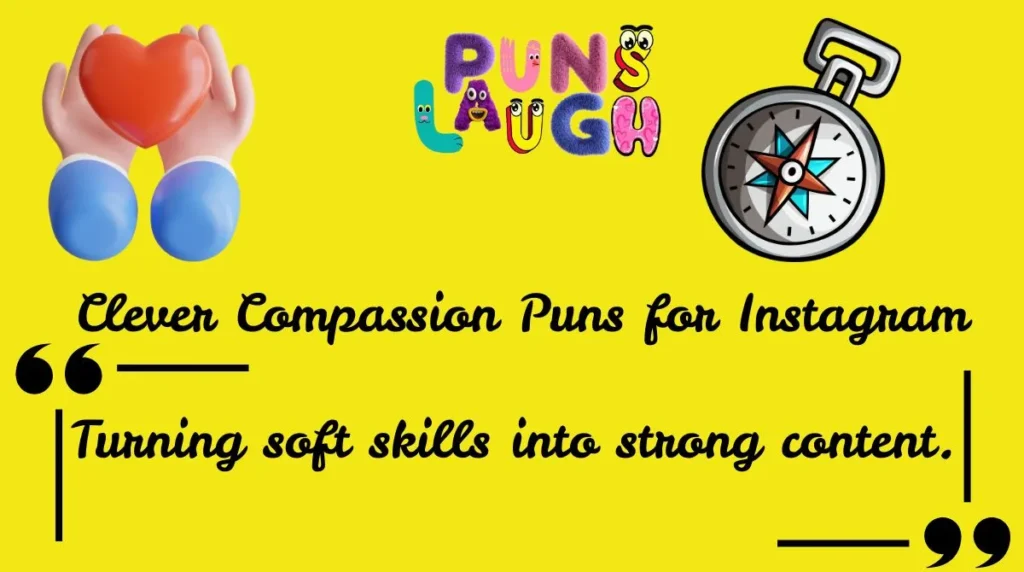 Clever Compassion Puns for Instagram