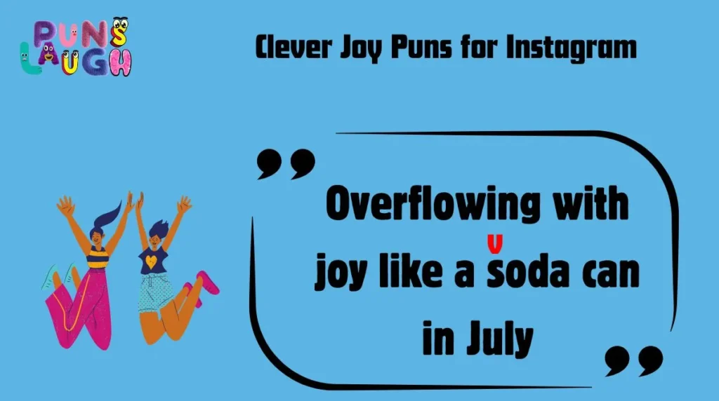 Clever Joy Puns for Instagram
