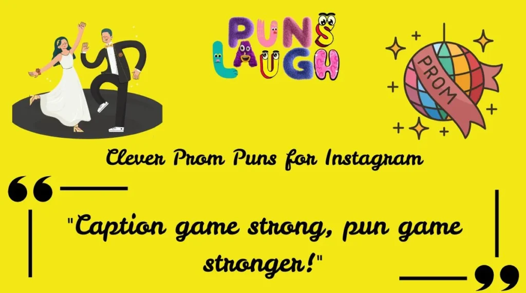 Clever Prom Puns for Instagram