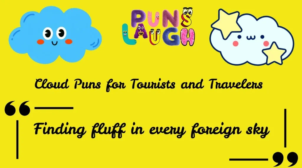 Cloud Puns for Tourists and Travelers
