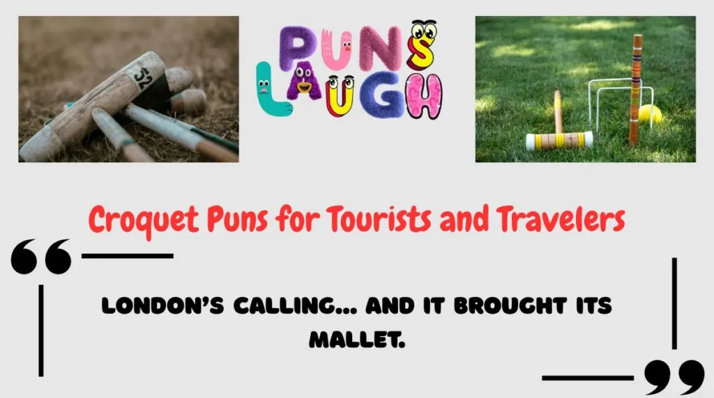 Croquet Puns for Tourists and Travelers