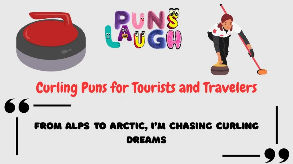 Curling Puns for Tourists and Travelers