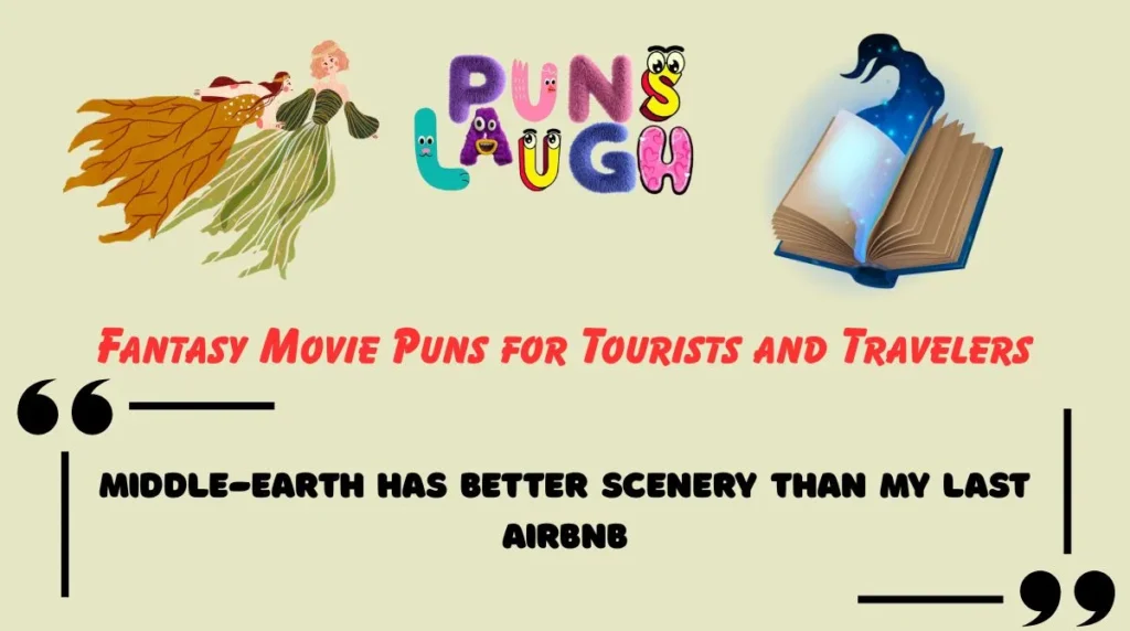 Fantasy Movie Puns for Tourists and Travelers