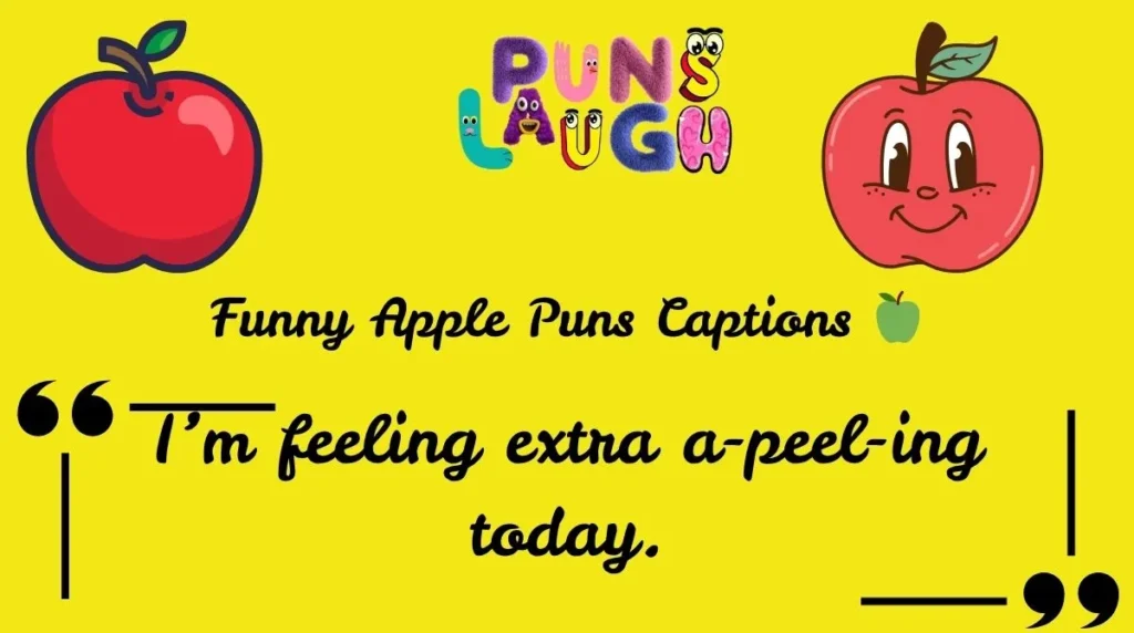 Funny Apple Puns Captions 