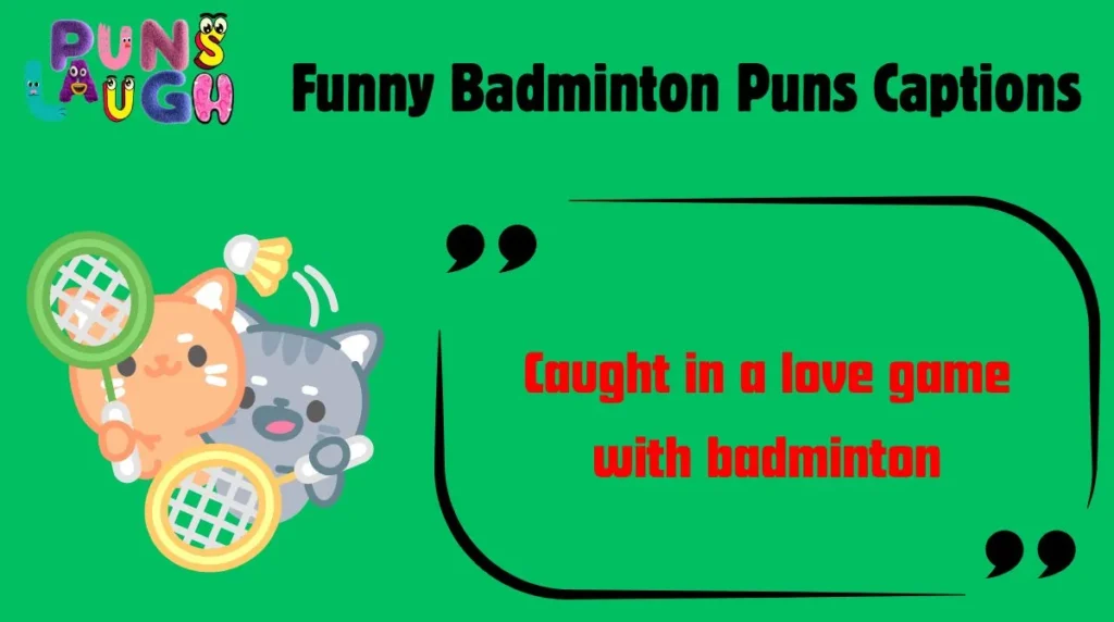 Funny Badminton Puns Captions