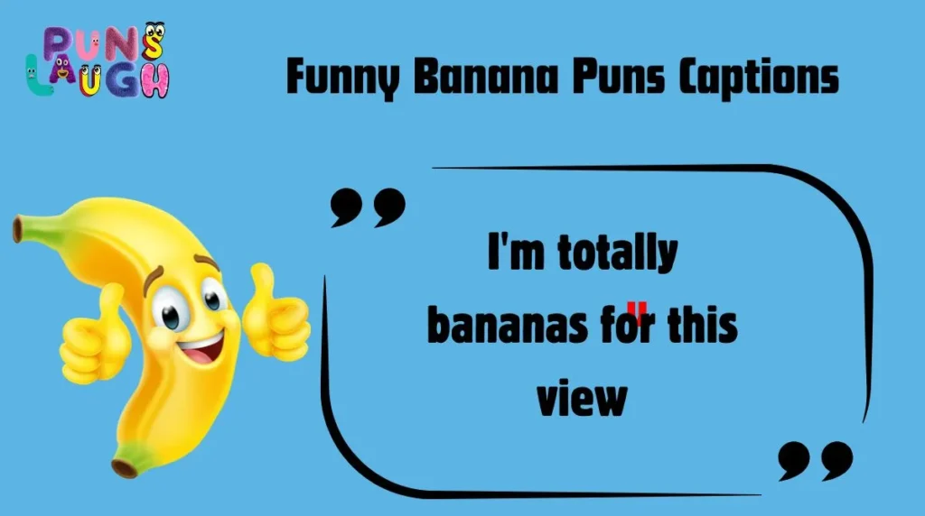 Funny Banana Puns Captions