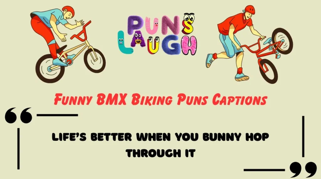 Funny BMX Biking Puns Captions