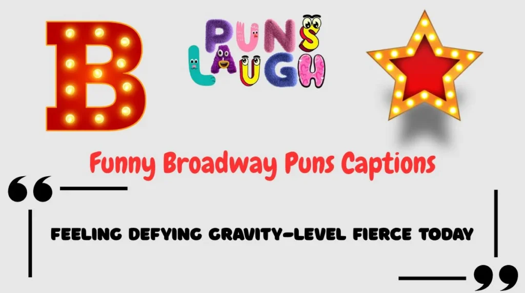 Funny Broadway Puns Captions