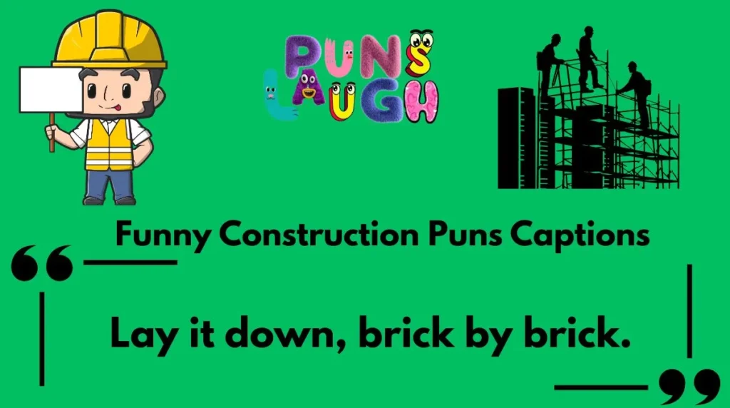 Funny Construction Puns Captions