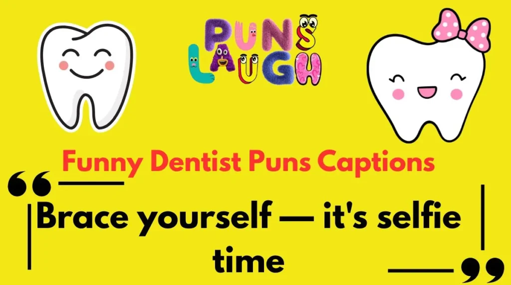 Funny Dentist Puns Captions