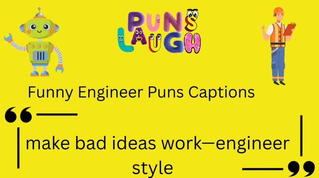 Funny Engineer Puns Captions