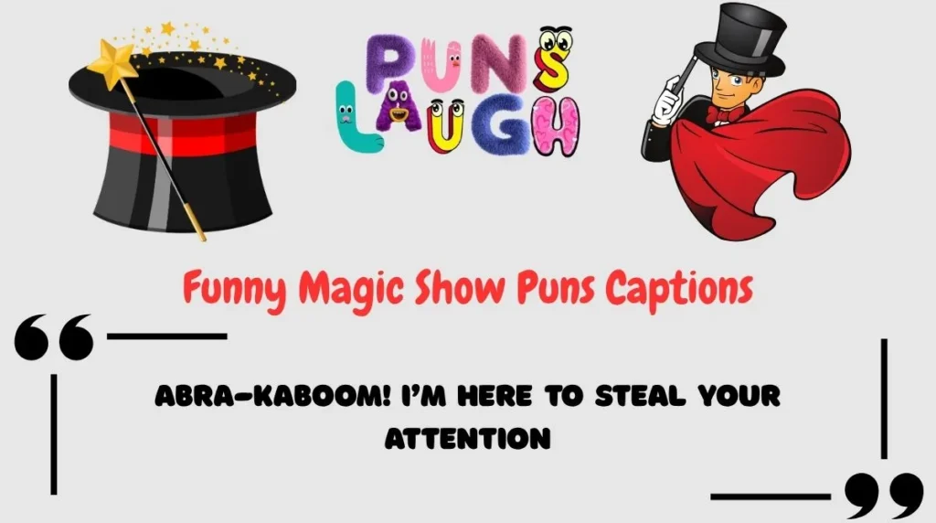 Funny Magic Show Puns Captions