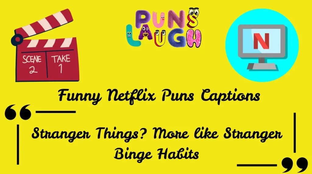 Funny Netflix Puns Captions