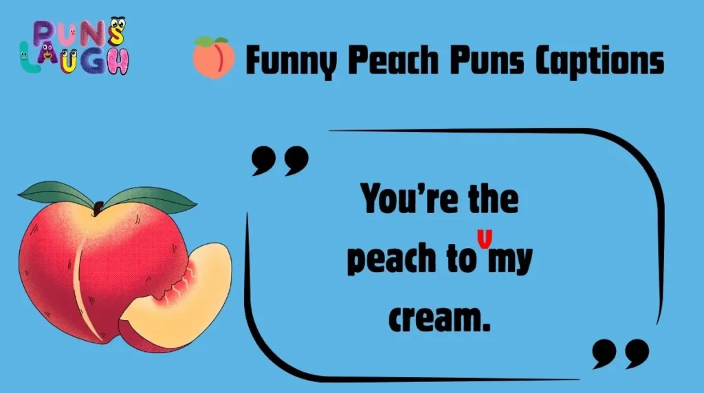 Funny Peach Puns Captions