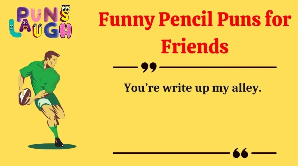 Funny Pencil Puns for Friends