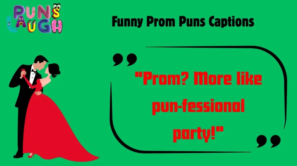 Funny Prom Puns Captions