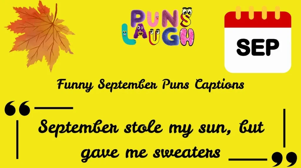 Funny September Puns Captions
