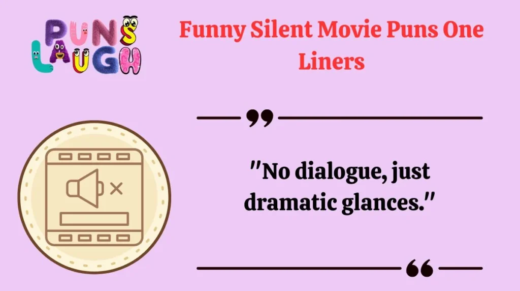Funny Silent Movie Puns One Liners