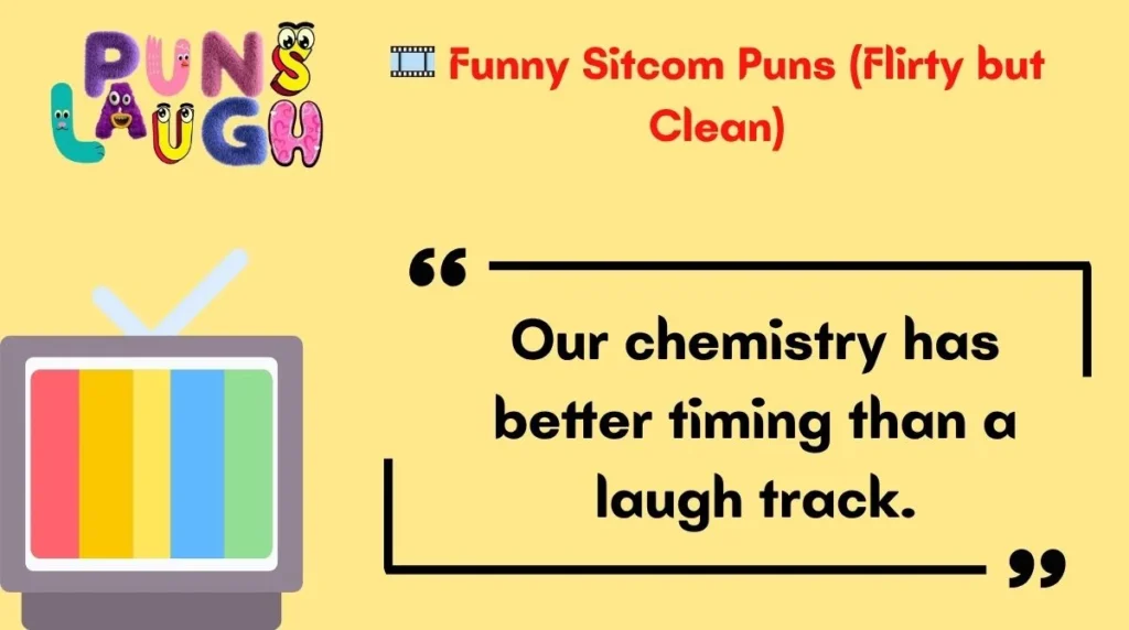  Funny Sitcom Puns (Flirty but Clean)