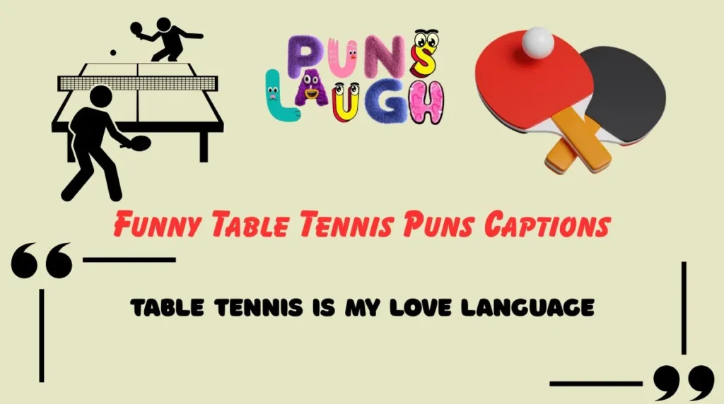 Funny Table Tennis Puns Captions