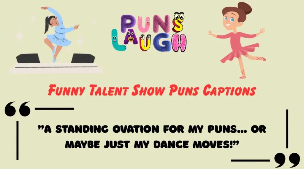 Funny Talent Show Puns Captions