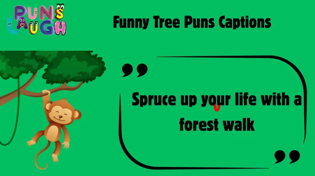 Funny Tree Puns Captions