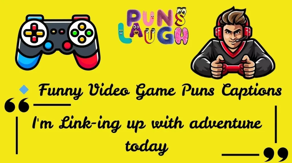  Funny Video Game Puns Captions