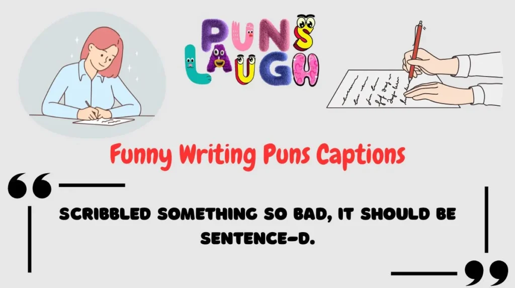 Funny Writing Puns Captions