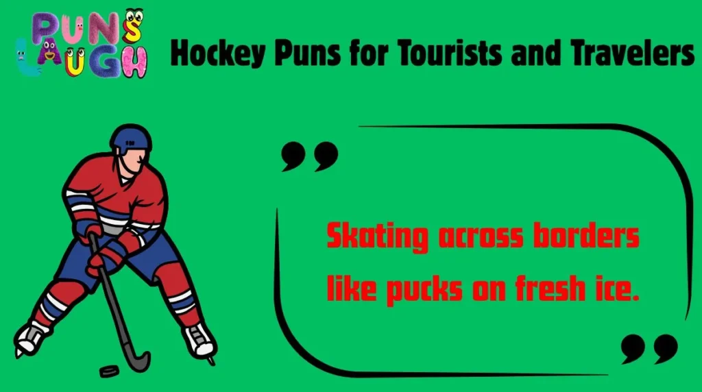 Hockey Puns for Tourists and Travelers