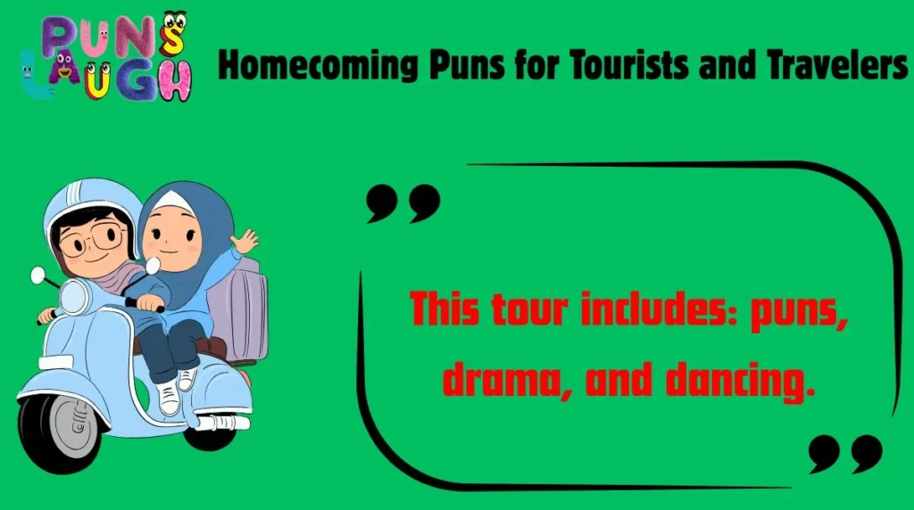 Homecoming Puns for Tourists and Travelers