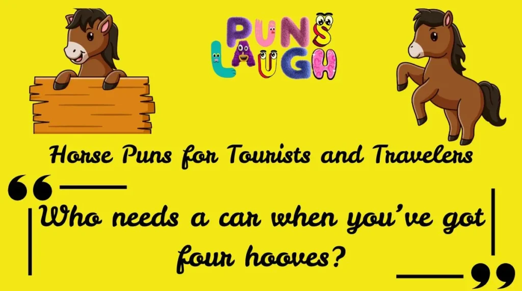 Horse Puns for Tourists and Travelers