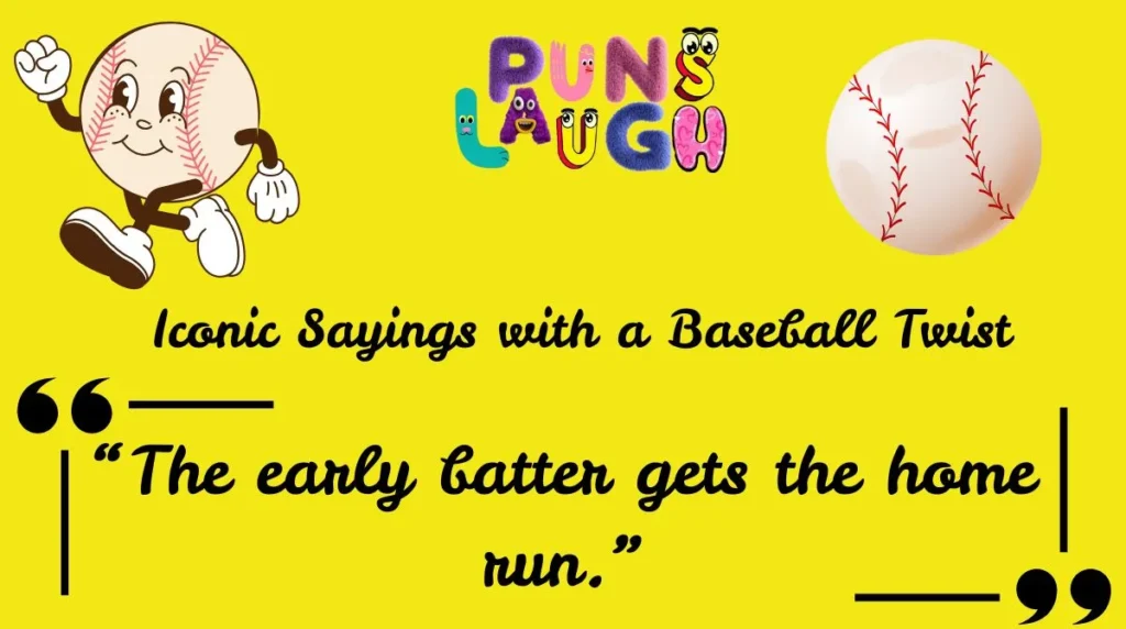 Iconic Sayings with a Baseball Twist