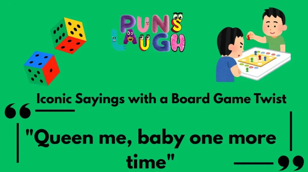 Iconic Sayings with a Board Game Twist