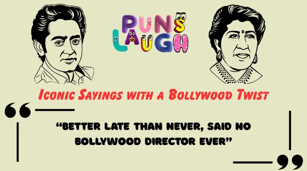 Iconic Sayings with a Bollywood Twist