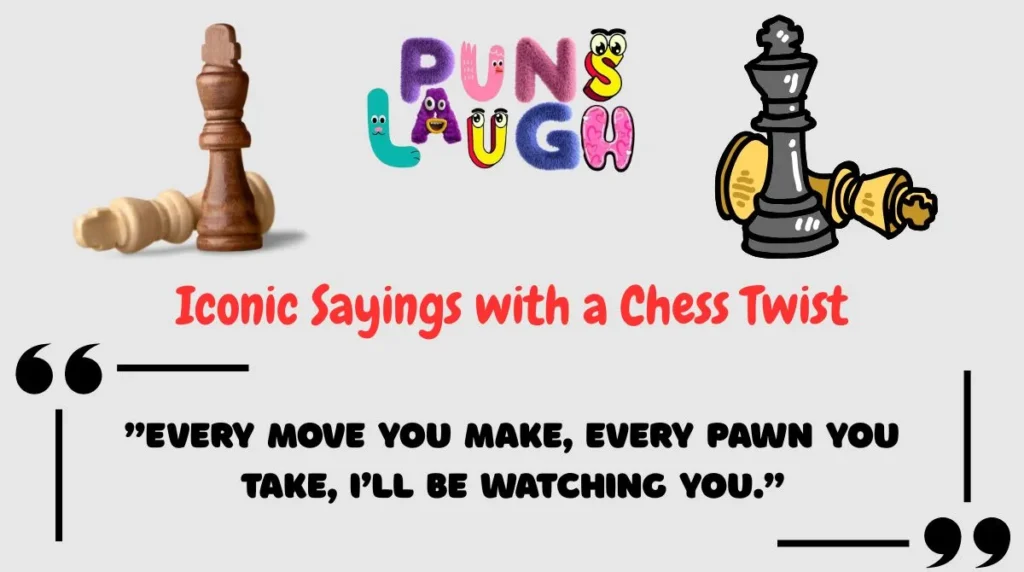 Iconic Sayings with a Chess Twist