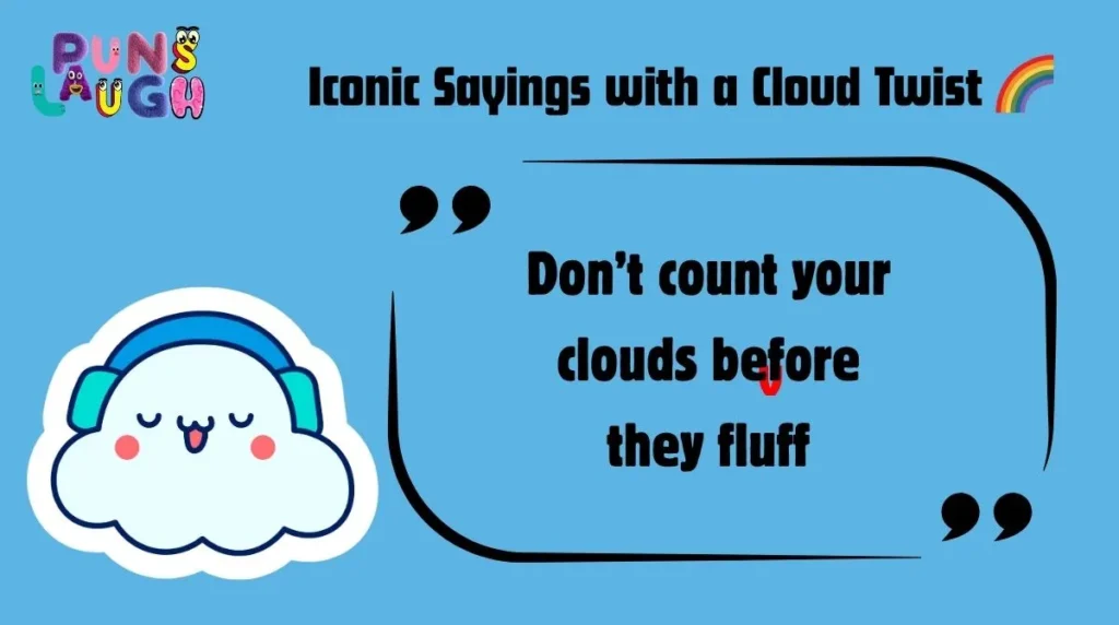 Iconic Sayings with a Cloud Twist