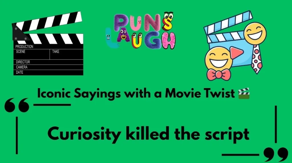 Iconic Sayings with a Movie Twist 