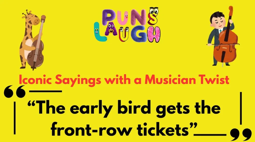 Iconic Sayings with a Musician Twist