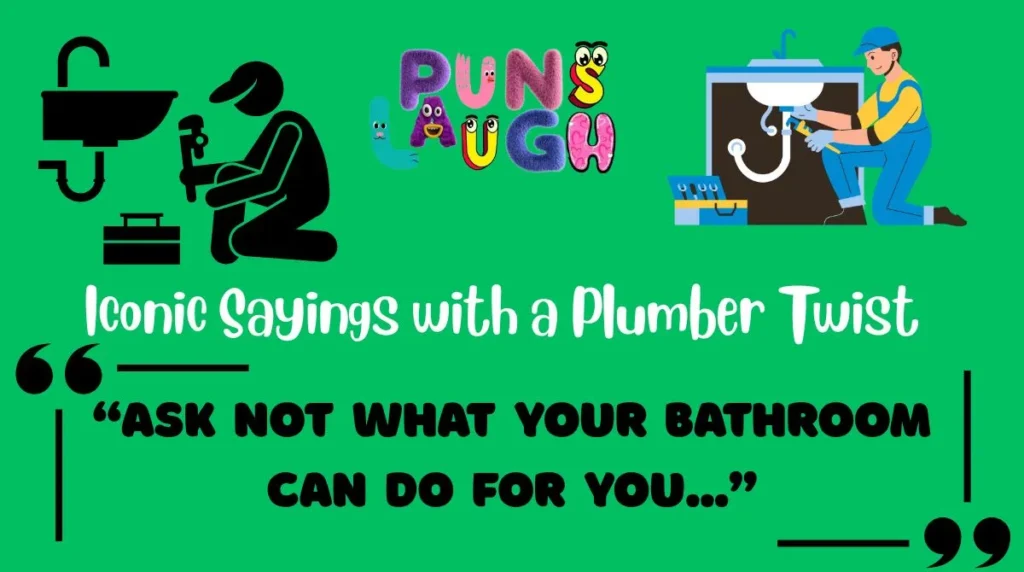 Iconic Sayings with a Plumber Twist