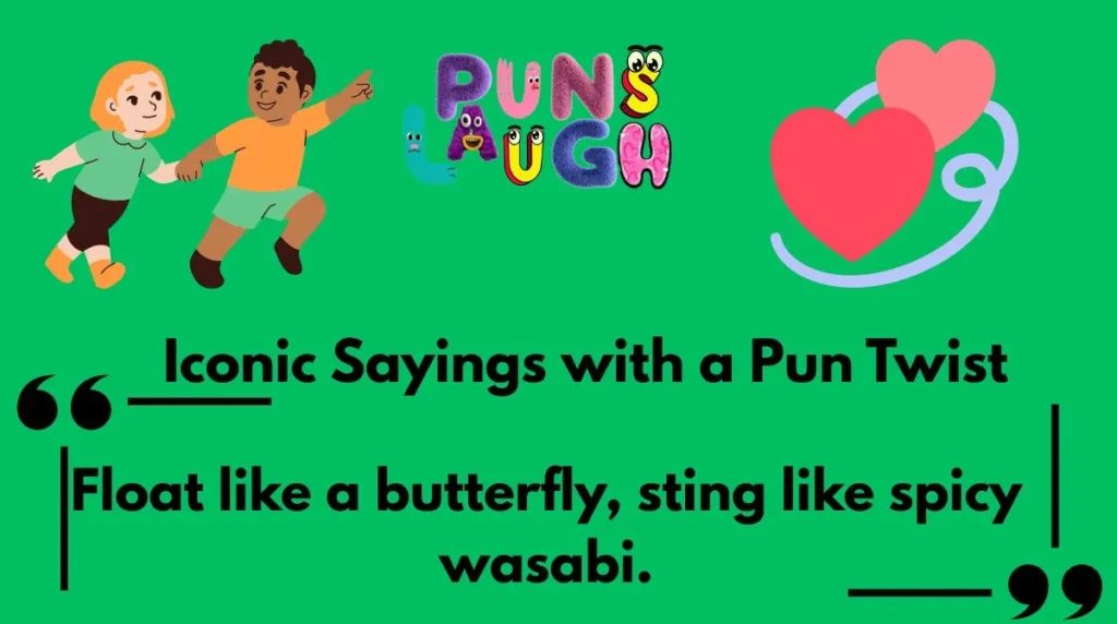 Iconic Sayings with a Pun Twist
