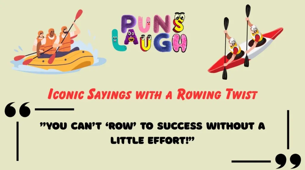 Iconic Sayings with a Rowing Twist