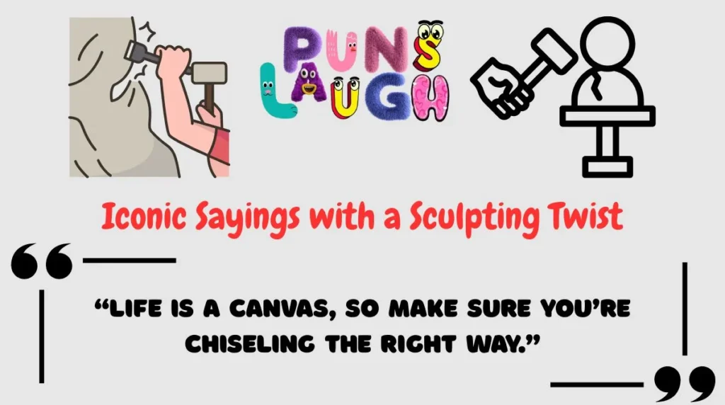 Iconic Sayings with a Sculpting Twist
