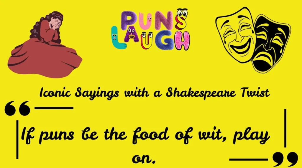 Iconic Sayings with a Shakespeare Twist