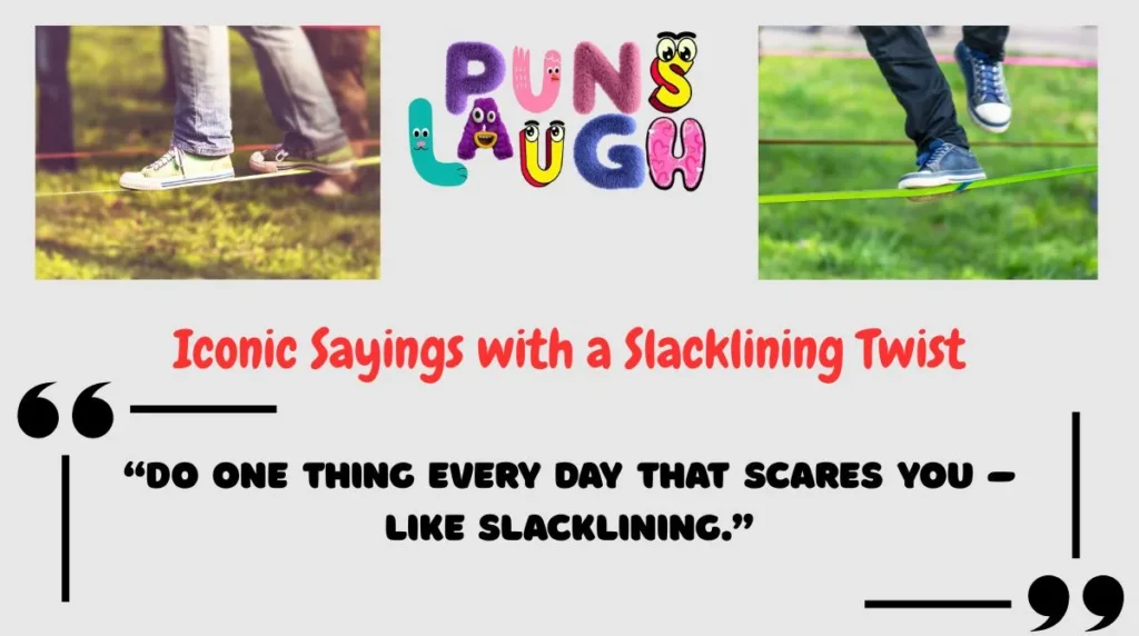 Iconic Sayings with a Slacklining Twist