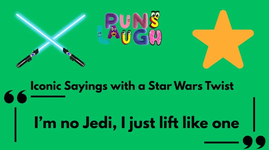 Iconic Sayings with a Star Wars Twist